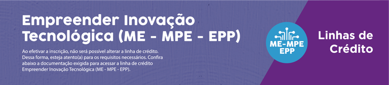 Empreender Inovação Tecnológica  ME-MPE-EPP